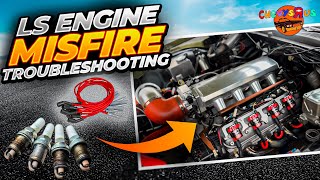 Fix Your LS Misfire: Save Cash on Troubleshooting!