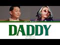 PSY - DADDY (feat. CL) // Color Coded Lyrics (Han/Rom/Eng)
