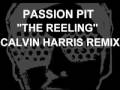 Passion Pit "The Reeling" CALVIN HARRIS REMIX ...