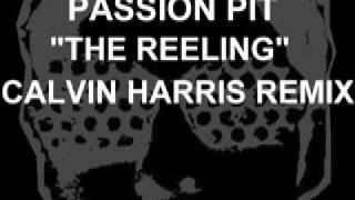 Passion Pit &quot;The Reeling&quot; CALVIN HARRIS REMIX