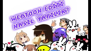 Webtoon Nasıl Editlenir? (Çaylak)✨✨