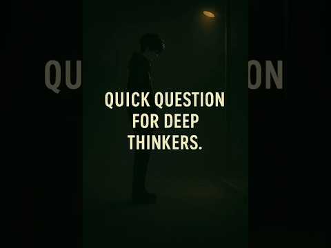 Deep... #deepthought #deepquestion #question #short