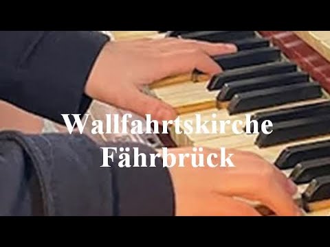 Orgel Vlog Wallfahrtskirche Fährbrück, Schlimbach Orgel Franken, Orgelvermittlung: Orgeln online