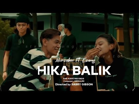 Nursahin FT. Esang - HIKA BALIK (Cover Music Video) "originally by abdillah| Stance Song Innovotar