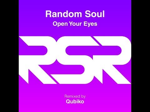 Random Soul - Open Your Eyes (Qubiko Remix)