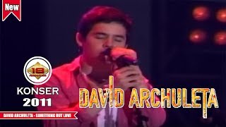 DAVID ARCHULETA - SOMETHING BUT LOVE (LIVE KONSER JAKARTA - INDONESIA 2011)
