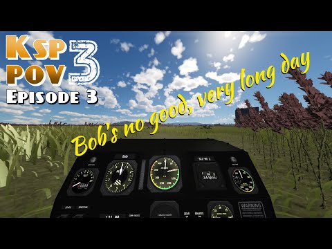 POV:3 - Episode 3 - Bob's No Good, Very Long Day || #kerbalspaceprogram career mode playthrough