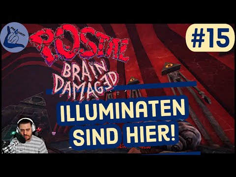 POSTAL: Brain Damaged #15 | Aliens & Illuminaten [Lets Play Deutsch]