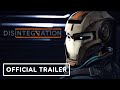 Disintegration - Story Trailer
