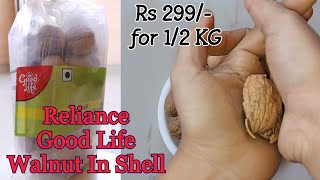 Good Life Walnut In Shell Review in Hindi | Reliance Walnut Review | Rs 299 for 500 grams