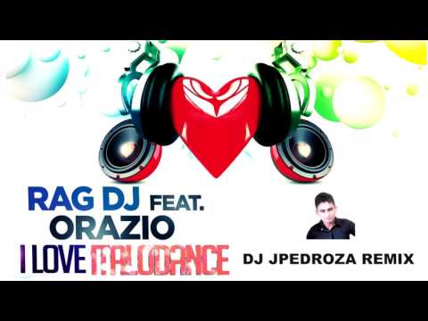 RAG DJ feat. Orazio - I Love Italodance (Dj JPedroza Remix)