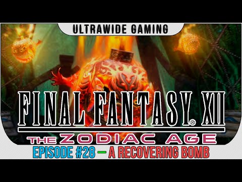 Final Fantasy XII: Zodiac Age #28 – A Recovering Bomb (21:9 Ultrawide Gameplay)
