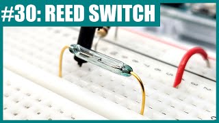 How to Use a Reed Switch with Arduino (Lesson #30)