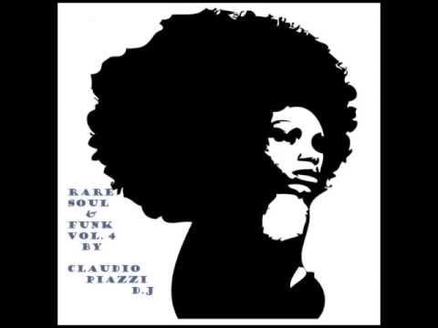Rare  SouL & Funk vol 4  by Claudio Piazzi D J