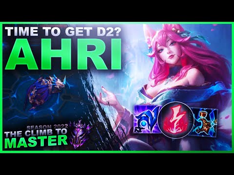 IT'S TIME TO GET D2? AHRI! - Climb to Master | League of Legends