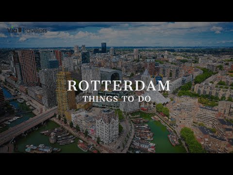 Best Things to do in Rotterdam, Netherlands - Travel Guide