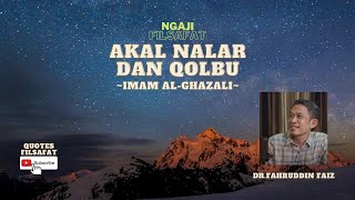 Download lagu Akal Nalar Dan Qolbu  I  Ngaji filsafat Imam al-ghazali  I  Dr.Fahruddin Faiz mp3