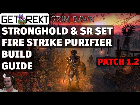 Grim Dawn Build Guide - Fire Strike Stronghold Purifier [HC] [Patch 1.2]
