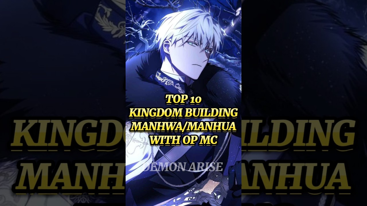 TOP 10 ✨ KINGDOM BUILDING 👑 MANHWA/MANHUA WITH OP MC 🔥 #manhwa #manhwareccomendation #shorts