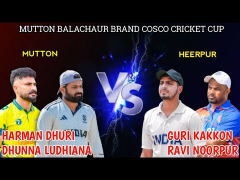 MUTTON(HARMAN DHURI & DHUNNA LUDHIANA) VS HEERPUR(GURI KAKKON & RAVI NOORPUR)