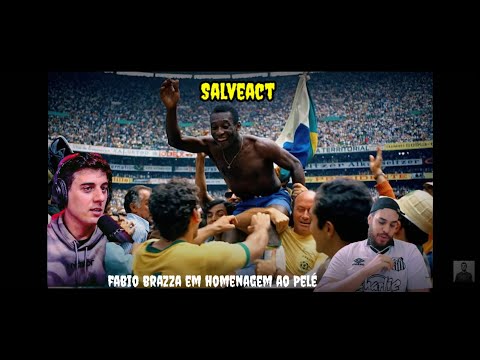 É O REI Salveact - Fabio Brazza - Homenagem ao Pelé | REACT