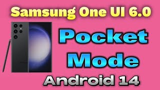 How to enable pocket mode for Samsung Galaxy Phone - Android 14