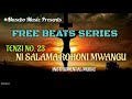 TENZI NAMBA 23 NI SALAMA ROHONI MWANGU FREE BEAT AND LYRICS