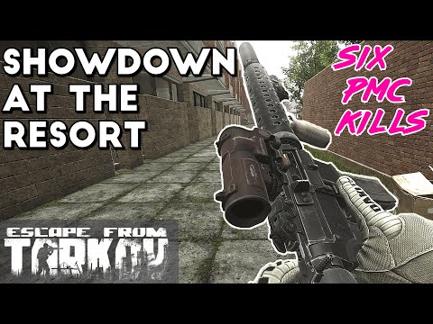 Showdown at the Resort ; 6 PMC Kills - Escape From Tarkov