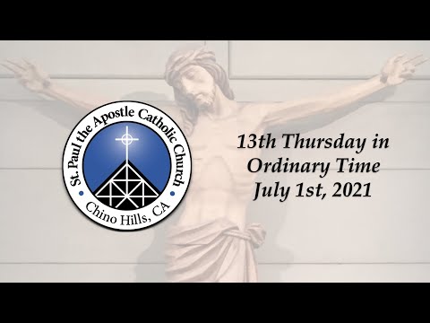 13th Thursday in Ordinary Time | July 1st, 2021