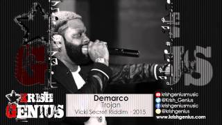 Demarco - Trojan (Raw) Vicki Secret Riddim - May 2015
