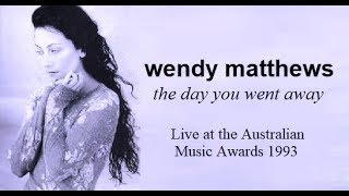 Wendy Matthews - The Day You Went Away (Live - 1993)