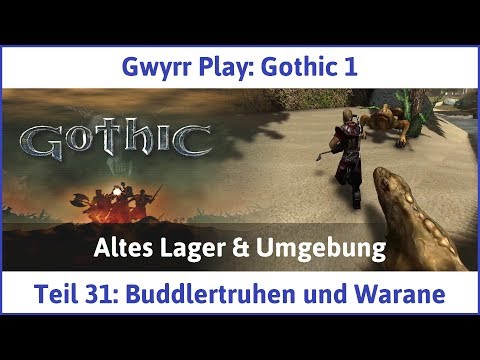 Gothic 1 Teil 31: Buddlertruhen und Warane - Let's Play