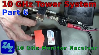 Tower-Mounted 10 GHz Transverter System, part 6 - A Standalone 10 GHz Monitoring Receiver