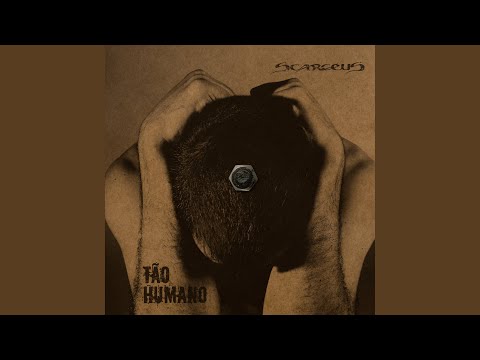 Tão Humano - Scarcéus