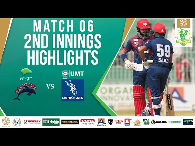 2nd Innings Highlights | Engro Dolphins vs UMT Markhors | Match 6 | Bahria Town Champions Cup 2024