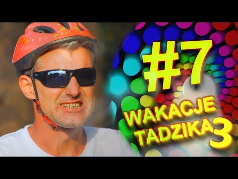 Wakacje Tadzika 2019 - Odcinek 7