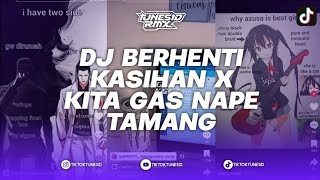 Download lagu DJ BERHENTI KASIHAN X KITA GAS NAPE TAMANG BREKABEAT PLAT KT VERSI SLOWED REMIX BY IJUL RMX mp3 Download lagu DJ BERHENTI KASIHAN X KITA GAS NAPE TAMANG BREKABEAT PLAT KT VERSI SLOWED REMIX BY IJUL RMX mp3