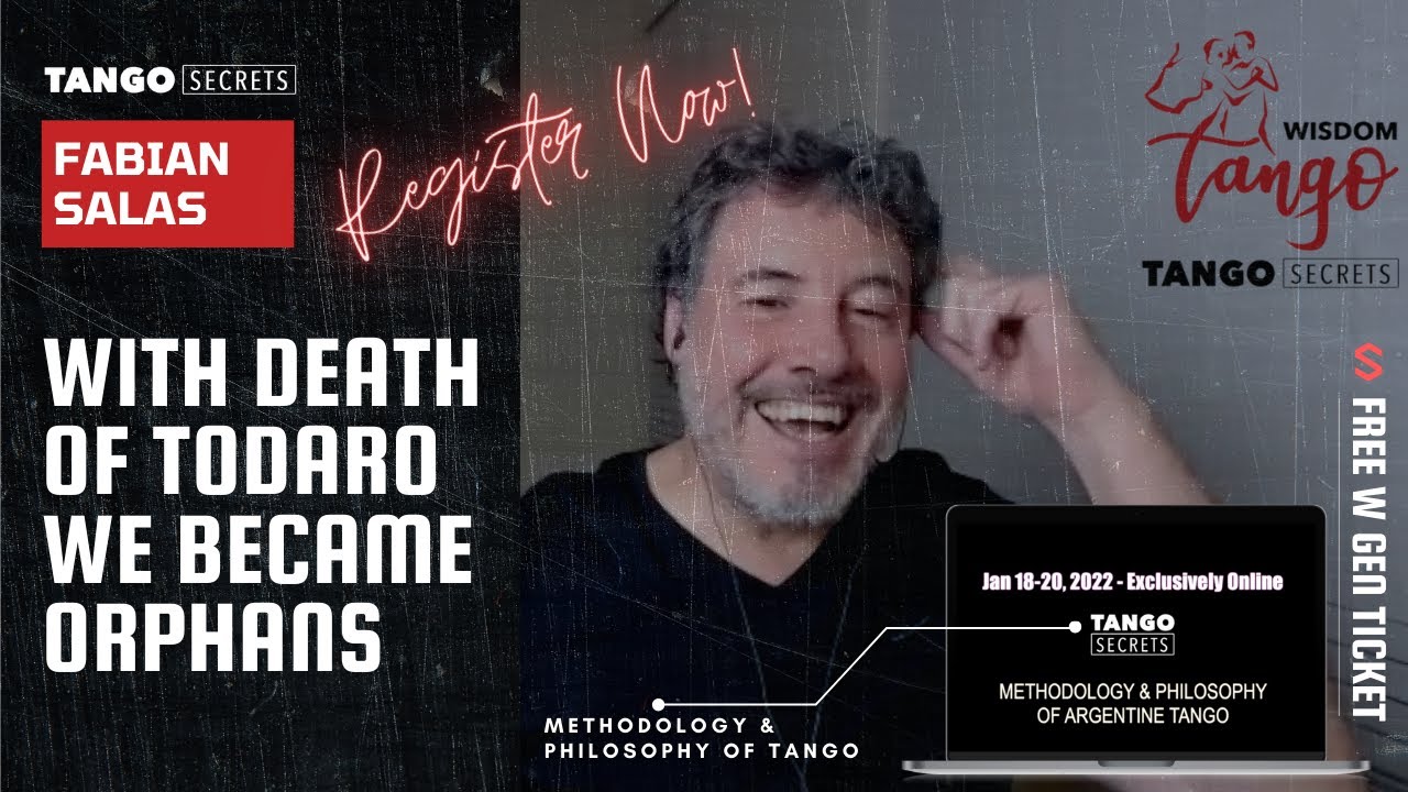 Video thumbnail for Ultimate Tango Wisdom presents Tango Secrets, Fabian Salas - with death of Todaro we became orphans