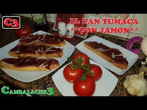 EL PAN TUMACA (CON JAMÓN) PREMIO A MEJOR RECETA **ESPAÑOLA 2019**