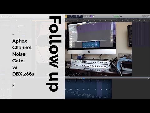 Aphex Channel Noise Gate vs DBX 286s for Voice Over