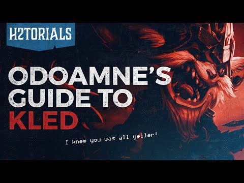 H2Torials Episode 22: Odoamne's Kled Guide