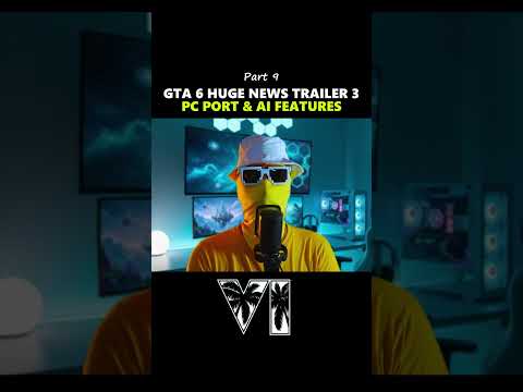 GTA 6 NEWS – Trailer 3, PC Version & AI Features! (Pt. 9)😮