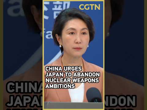 China urges Japan to abandon nuclear weapons ambitions