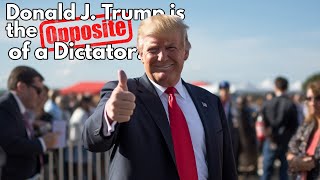 PFL-Praying for America - Donald J Trump, The Opposite of a Dictator - Dec. 8, 2023