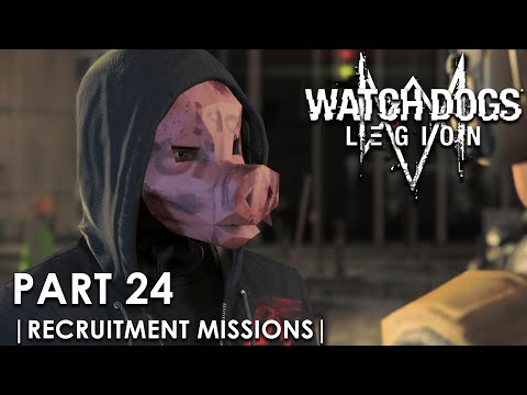 Watch Dogs: Legion - Walkthrough Gameplay (PC) - Part 24 - Recruit Missions