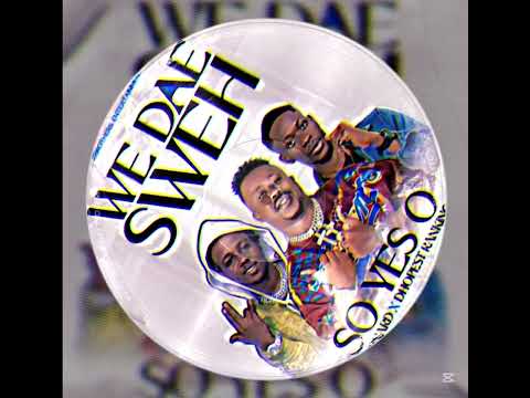 2025 SIERRAL LEONE 🇸🇱 MUSIC We dae sweh S.O yess oo x Baby Bernard ft Dhopest Ranking