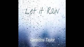 Songwriter Geraldine Taylor - Let it Rain ft Vante Lee