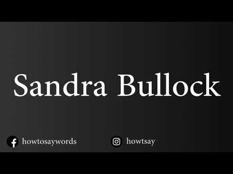 How To Pronounce Sandra Bullock