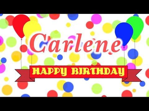 Happy Birthday Carlene Song