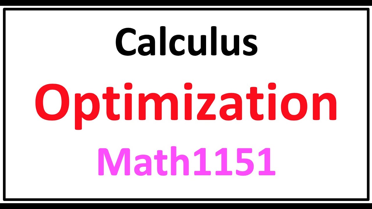 Math1151 | Unit 8 | Calculus | Optimization